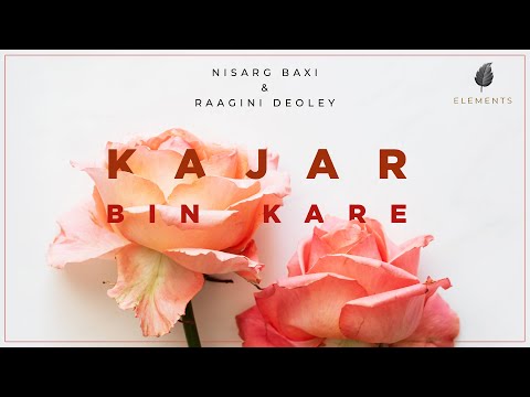 Kajar Bin Kare ft.Raagini Deoley