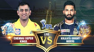 KKR vs CSK Live Score: IPL 2018 Cennai super kings vs kolkata knight riders Match