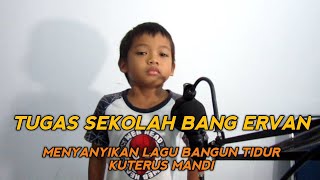Download lagu LAGU BANGUN TIDUR MENYANYI UNTUK TUGAS SEKOLAH BANG ERVAN mp3