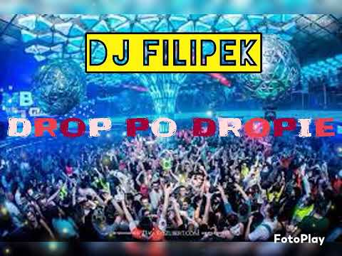 DJ FILIPEK DROP PO DROPIE😈