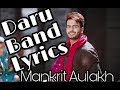Daru Band Mankirt Aulakh Song lyrics Latest Punjabi Song|Ankit Pictures Daru Band Mankirt Aulakh Song lyrics Latest Punjabi Song|Ankit Pictures