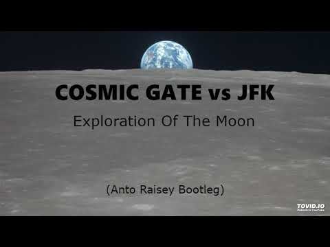 Cosmic Gate vs JFK - Exploration Of The Moon [Anto Raisey Bootleg]