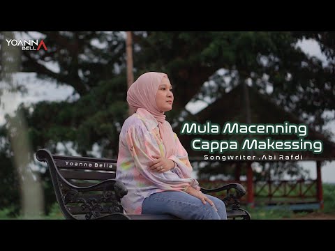 MULA MACENNING CAPPA MAKESSING ~ YOANNA BELLA ~ SW. ABI RAFDI (Cover Version)