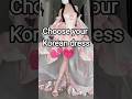 Choose Your Korean Dress Ytshorts