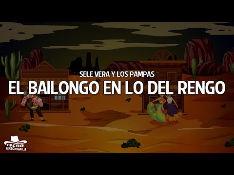 Sele Vera y Los Pampas - El Bailongo en lo del Rengo (Letra/Lyrics)