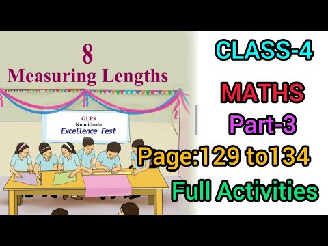 CLASS-4/MATHS/PAGE:129 TO 134/PART-3/CHAPTER -8/MEASURING LENGTHS/NEW TEXT BOOK💯