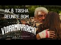Vidaamuyarchi BGM AK Trisha Reunite End Credits BGM AnirudhOfficial Ajith Kumar