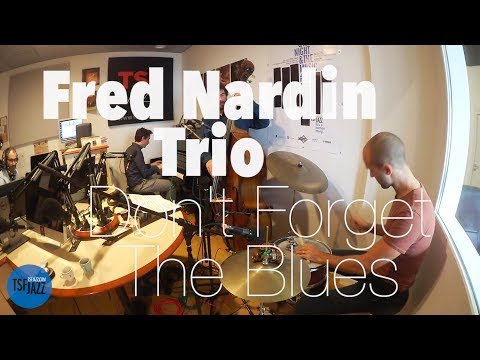Fred Nardin Trio "Don't Forget The Blues" en Session live TSFJAZZ