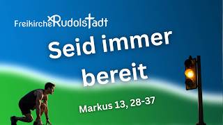 Seid immer bereit - Gottesdienst am 18.10.2026 mit Gabriele Fischer-Schlüter