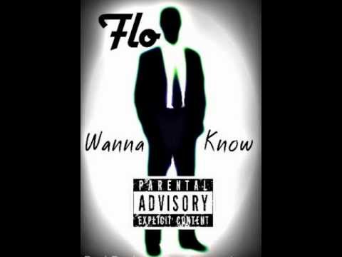 Flo-Wanna Know