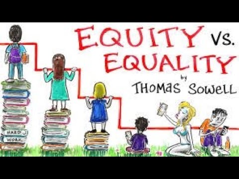 Equity: The Thief of Human Potential - Thomas Sowell