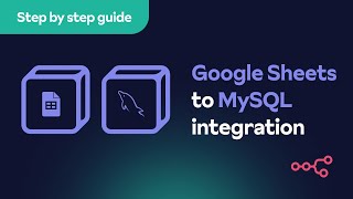 Google Sheets and MySQL integration – Powerful workflow
