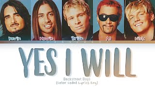 Backstreet Boys - Yes I Will (Color Coded Lyrics)