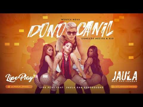 Dono do Canil  Jaula Das Gostosudas & Lipe Play