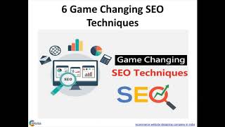 6 Game Changing SEO Techniques