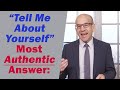 Tell Me About Yourself - Good Answer