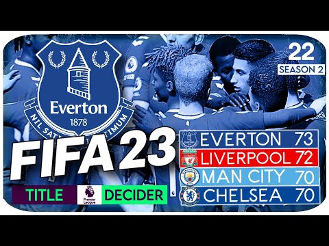 FIFA 23 EVERTON CAREER MODE #22 - DO-OR-DIE TITLE DECIDER!!