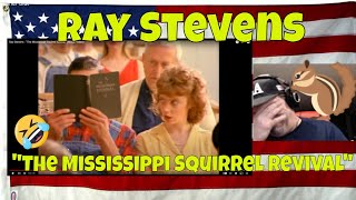 Ray Stevens - &quot;The Mississippi Squirrel Revival&quot; (Music Video) - REACTION LMAO