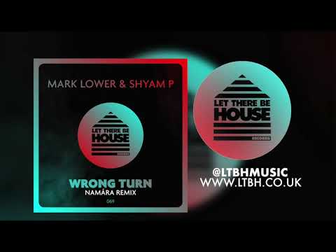 Mark Lower & Shyam P - Wrong Turn (Namára Remix)
