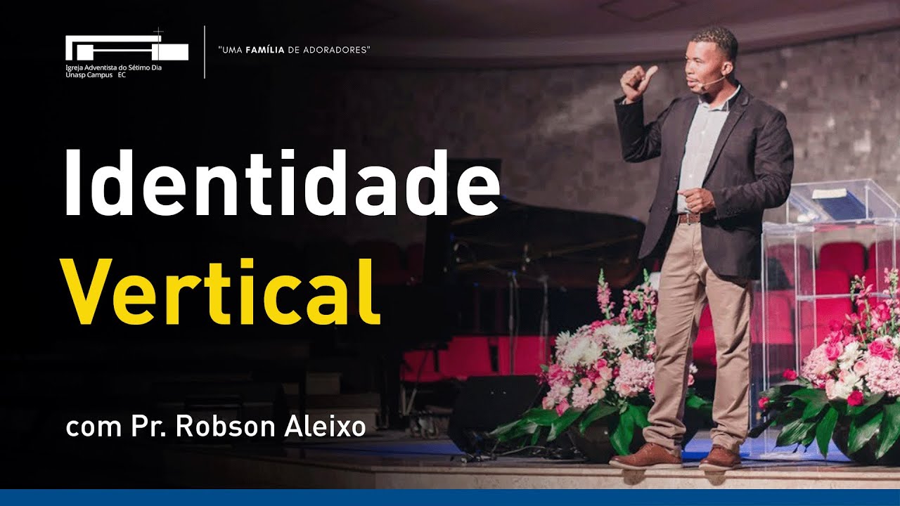 Identidade Vertical com Pr. Robson Aleixo