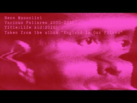 Neon Mussolini - Life Aid (2010)