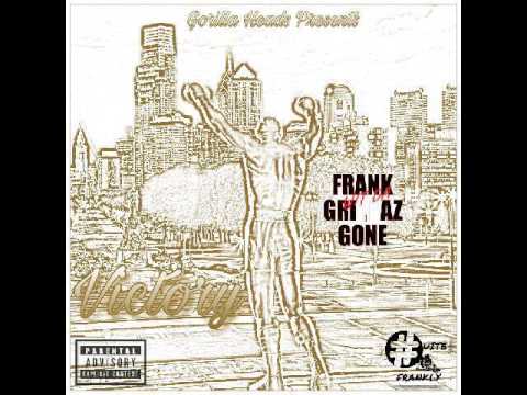 Frank Wit Da Grippaz Gone - Victory Freestyle