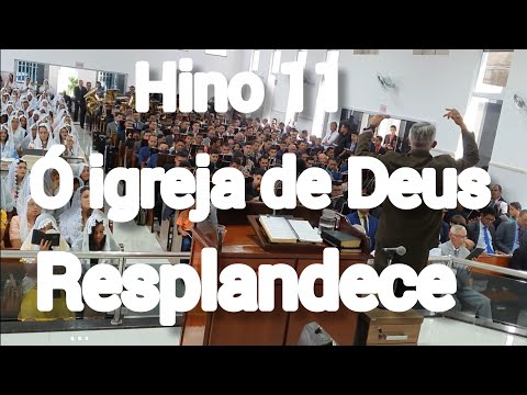 Hino CCB 11 - Ó igreja de Deus resplandece  (Ensaio  Regional)
