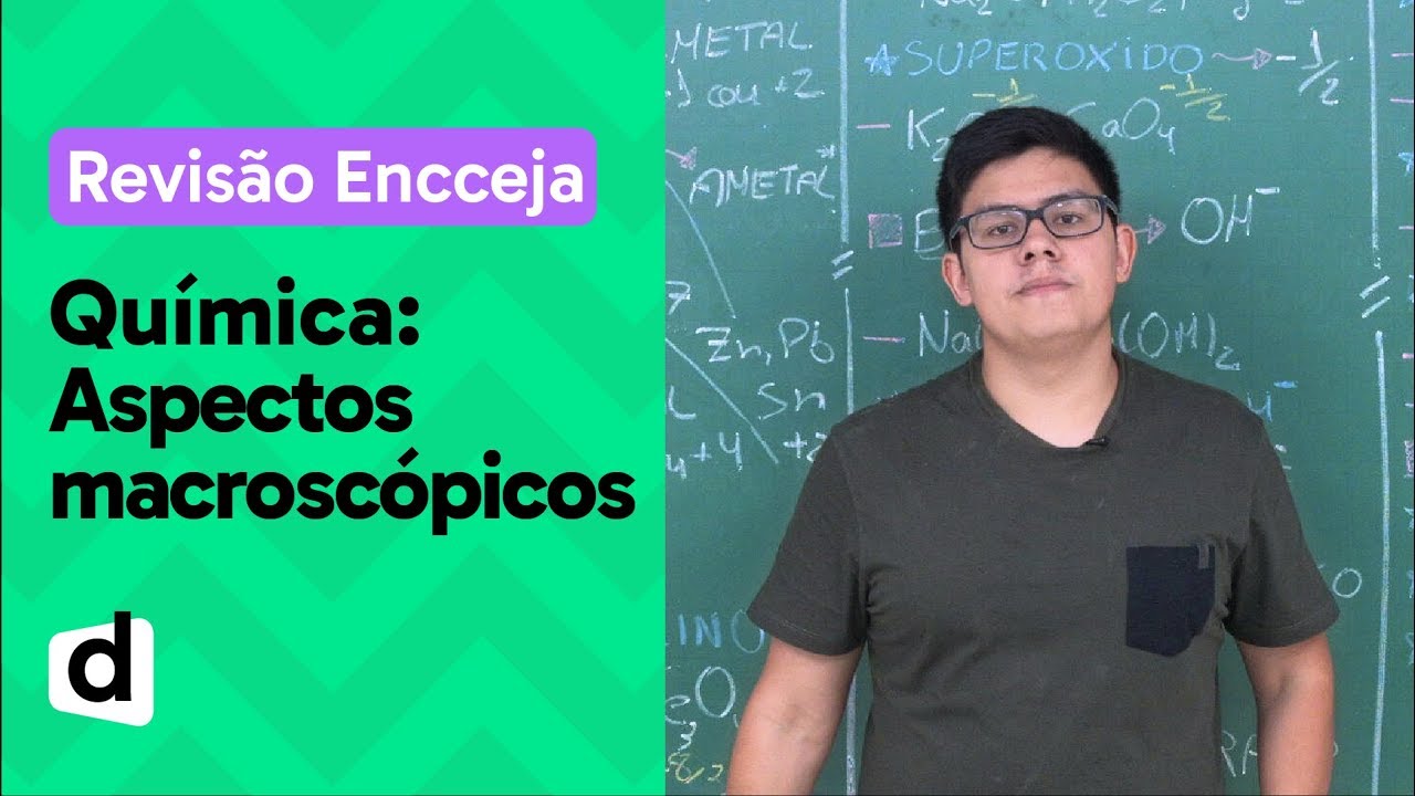 ASPECTOS MACROSCÓPICOS: RESUMO DE QUÍMICA PARA O ENCCEJA | DESCOMPLICA