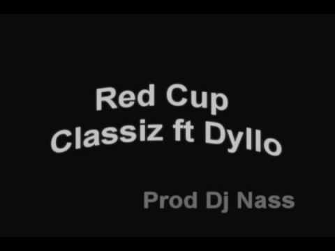 Classiz - Red Cup feat Dyllo (cromx)