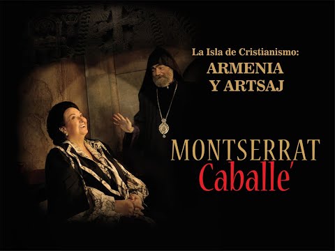 Montserrat Caballé "La isla de Cristiandad: Armenia y Artsaj"