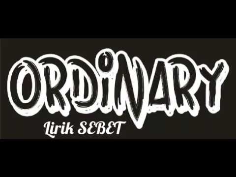 Sebet * ORDINARY BALI, Lirik Akustik (I.P)