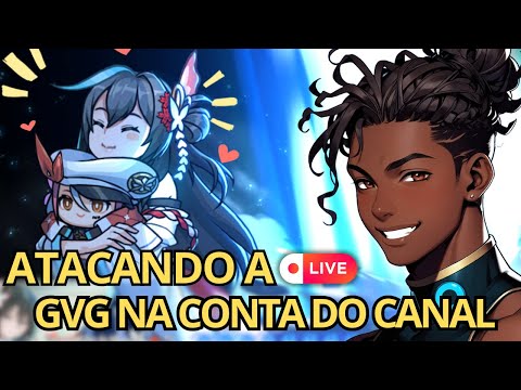 ATACANDO A GVG COM VOCÊS BORAAAAAAA LIVE