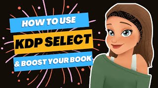 How to use KDP Select for Free & Discounted Book Deals