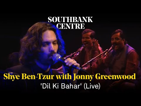 Shye Ben-Tzur with Jonny Greenwood: 'Dil Ki Bahar' (Live)