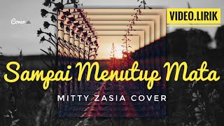 Download lagu Sampai Menutup Mata || Mitty Zasia Cover || Lyrics Video By #Cover_U mp3 Download lagu Sampai Menutup Mata || Mitty Zasia Cover || Lyrics Video By #Cover_U mp3