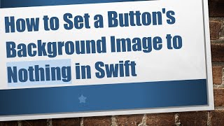 Download the video "How to Set a Button's Background Image to Nothing in Swift"