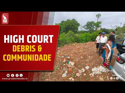 Mangroves at Risk: HC Cracks Down on Illegal Debris Dumping in Murda