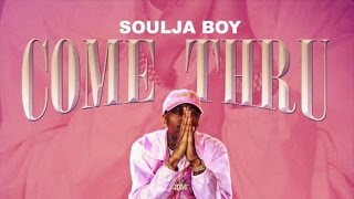 Soulja Boy - Come Thru