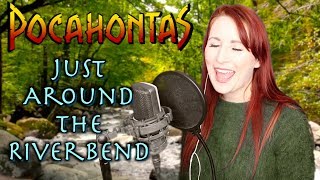 Just around the Riverbend | Pocahontas cover