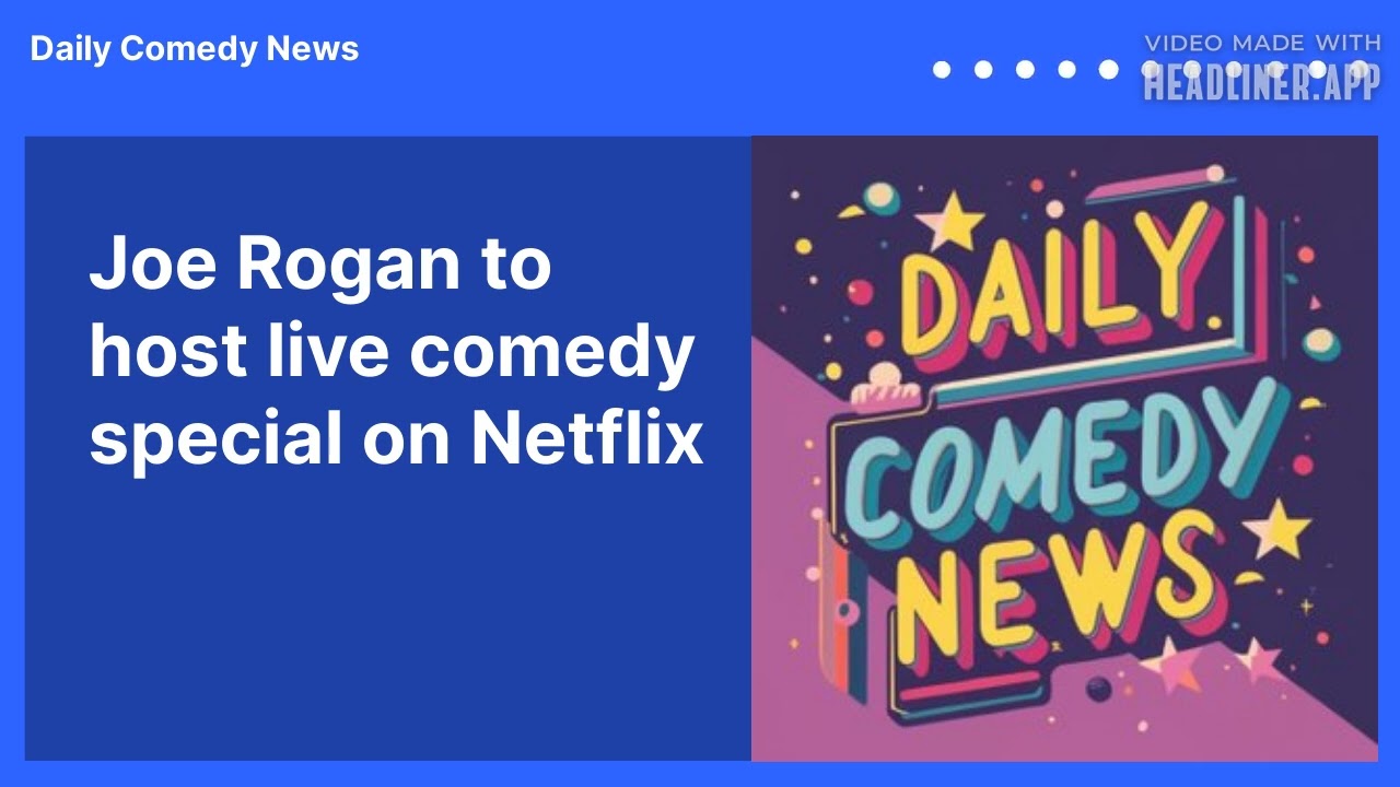 Joe Rogan to host live comedy special on Netflix