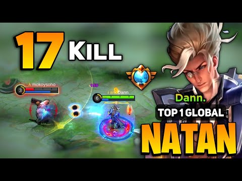 Natan Aggressive Gameplay 17 KILL! [ Top Global Natan Best Build 2022 ] By Dann. - Mobile Legends