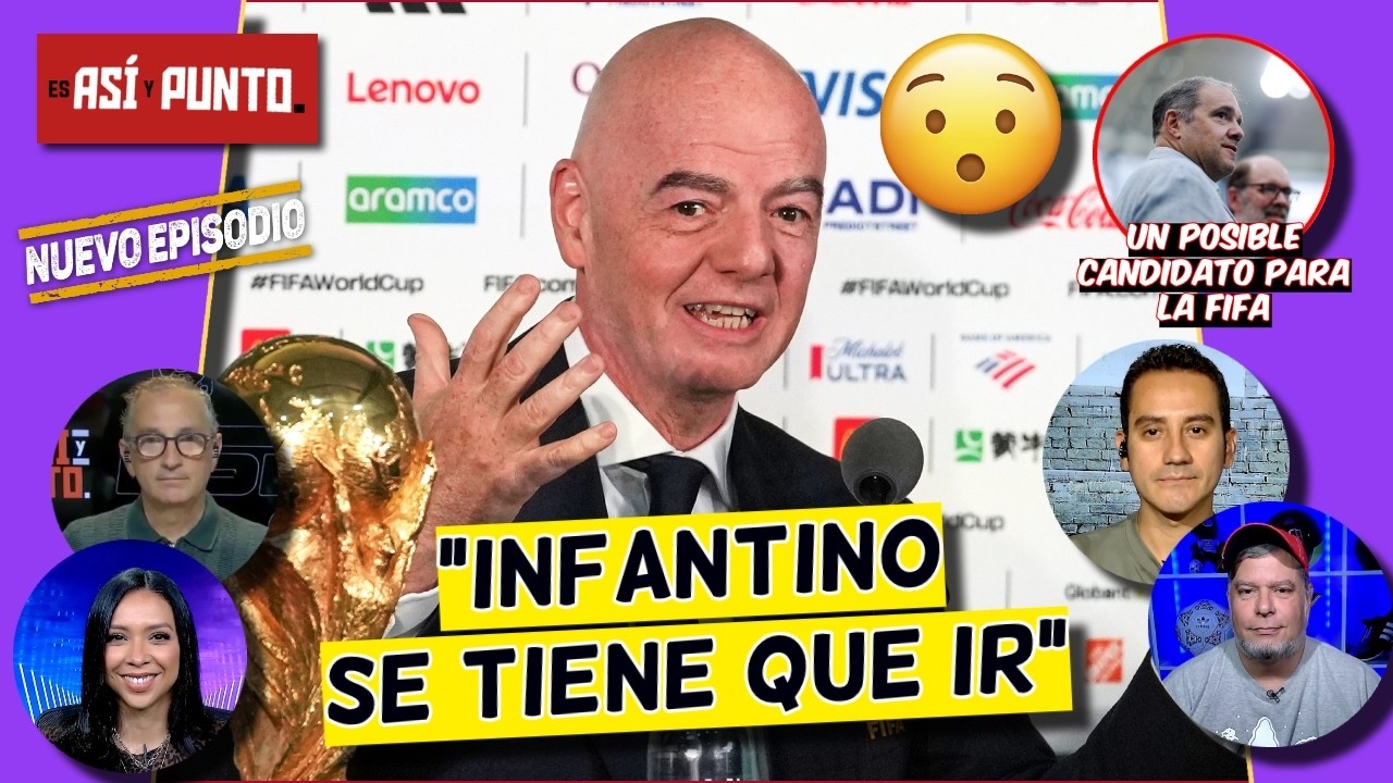 GIANNI INFANTINO saldrá de la FIFA por CULPA ENTERA de GIANNI INFANTINO | Es Así y Punto