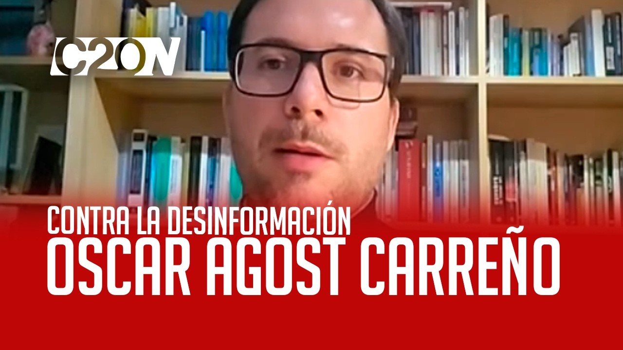 C20 Noticias | Contra la desinformación - Oscar Agost Carreño