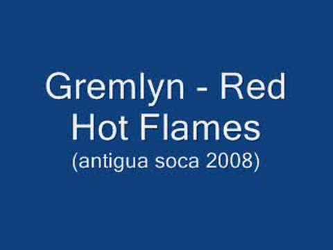 Gremlyn - Red Hot Flames (Antigua Soca 2008)