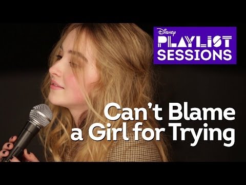 Sabrina Carpenter | Can't Blame A Girl For Trying | Disney Playlist Sessions