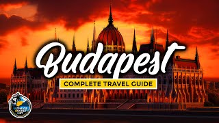Budapest Complete City Travel Guide - Amazing Attractions, Christmas Markets, Transport & More!