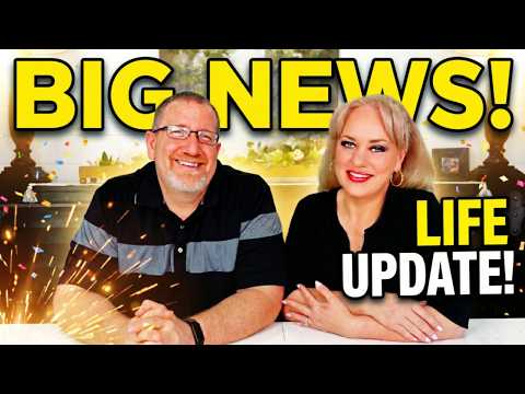 Life Update!  (Big News!)