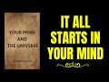How Your Mind Alters The Universe