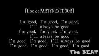 PARTYNEXTDOOR - I&#39;m Good (Lyrics) Ft. Amir Obe