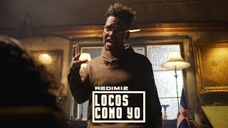 Redimi2 - Locos Como Yo (Video Oficial)